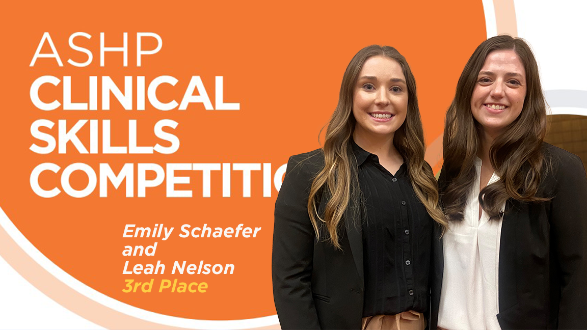"KU Pharmacy students Emily Schaefer and Leah Nelson placed 3rd Dec. 6 in a national clinical skills competition hosted by ASHP."