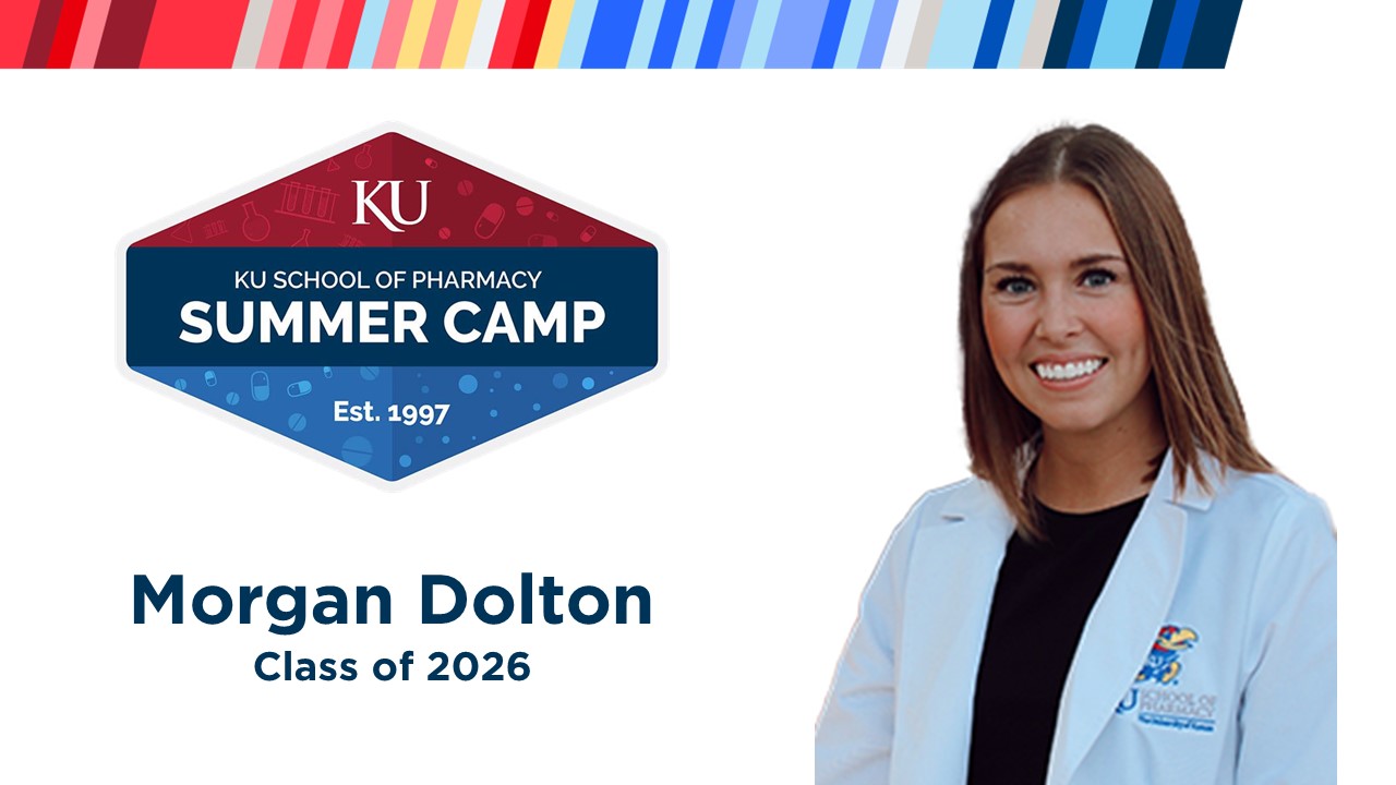 KU School of Pharmacy Summer Camp logo and photo of Morgan Dolton, Class of 2026.
